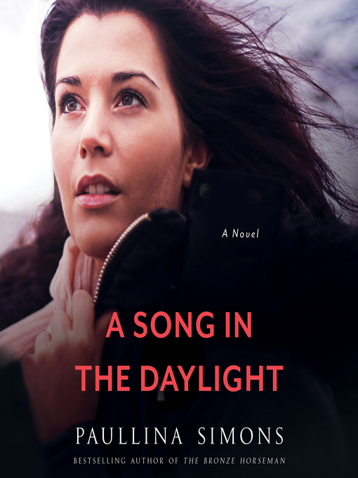 Title details for A Song in the Daylight by Paullina Simons - Available